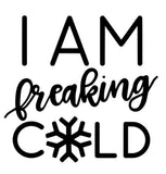 I Am Freaking Cold | 5.2