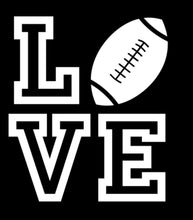 Load image into Gallery viewer, Love Football | 5.2&quot; x 4.5&quot; Vinyl Sticker | Peel and Stick Inspirational Motivational Quotes Stickers Gift | Decal for Sports Football Lovers