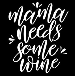 Mama Needs Some Wine | 5.2