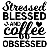 Stressed Blessed and Coffee Obesessed | 4.4