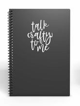 Load image into Gallery viewer, Talk Crafty to Me | 4&quot; x 5.2&quot; Vinyl Sticker | Peel and Stick Inspirational Motivational Quotes Stickers Gift | Decal for Hobbies Crafting Lovers