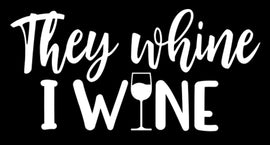 They Whine I Wine | 5.2