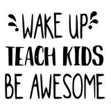 Wake Up Teach Kids Be Awesome | 5.2