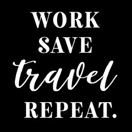 Work Save Travel Repeat | 4.4