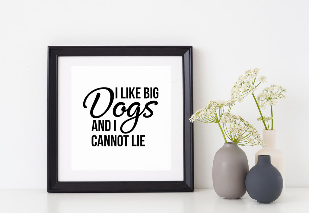 I Like Big Dogs and I Cannot Lie | 5.2" x 4" Vinyl Sticker | Peel and Stick Inspirational Motivational Quotes Stickers Gift | Decal for Animals Dogs Lovers