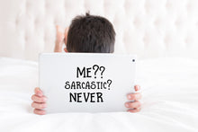 Load image into Gallery viewer, Me?? Sarcastic? Never | 5.2&quot; x 4.2&quot; Vinyl Sticker | Peel and Stick Inspirational Motivational Quotes Stickers Gift | Decal for Humor Lovers