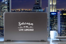 Load image into Gallery viewer, Sarcasm is My Love Language | 6&quot; x 3.3&quot; Vinyl Sticker | Peel and Stick Inspirational Motivational Quotes Stickers Gift | Decal for Humor Lovers