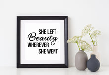 Load image into Gallery viewer, She Left Beauty Wherever She Went | 5.2&quot; x 4.2&quot; Vinyl Sticker | Peel and Stick Inspirational Motivational Quotes Stickers Gift | Decal for Inspiration/Motivation Lovers