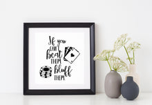 Load image into Gallery viewer, If You Can&#39;t Beat Them. Bluff Them. | 4.8&quot; x 5.2&quot; Vinyl Sticker | Peel and Stick Inspirational Motivational Quotes Stickers Gift | Decal for Hobbies Casino Lovers