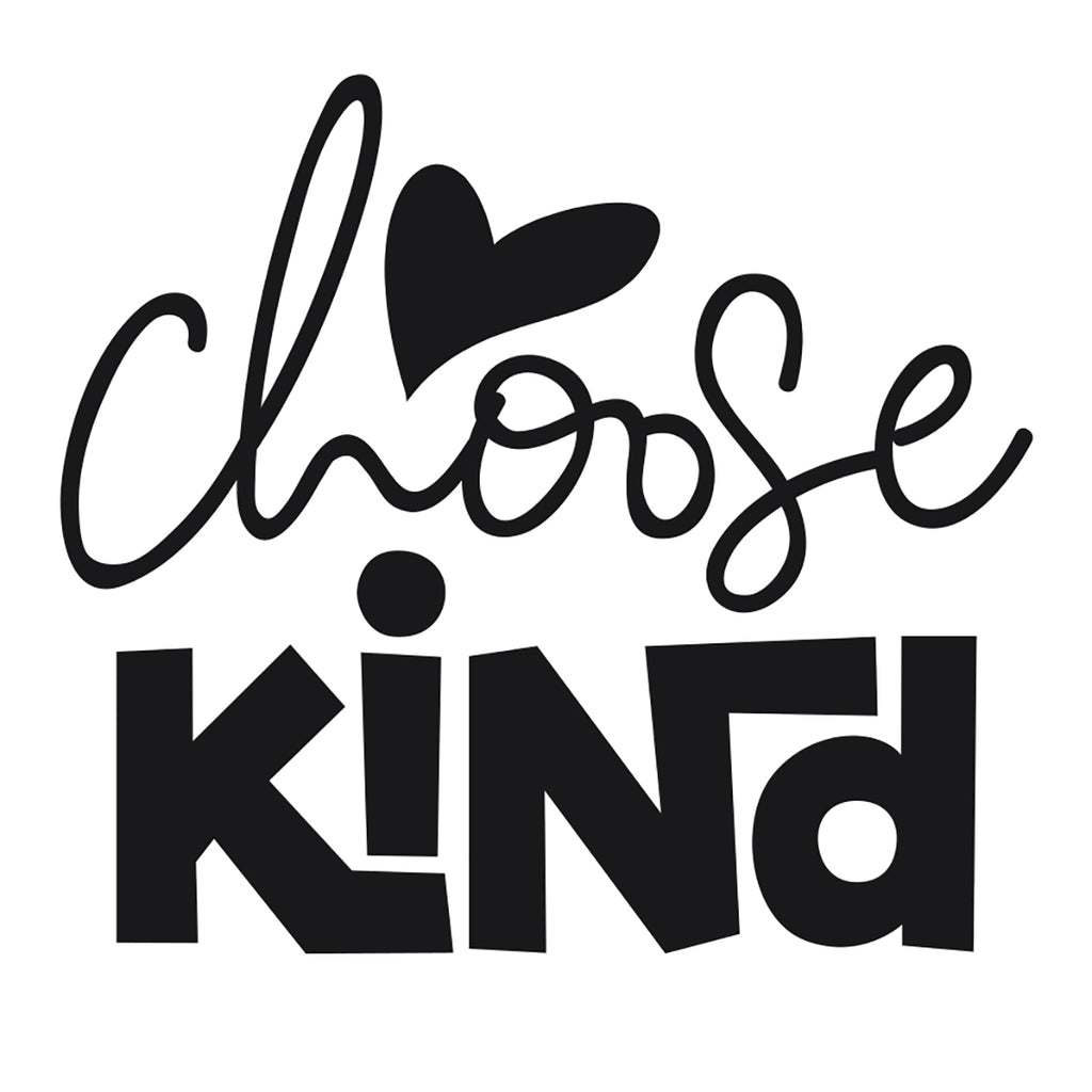 Choose Kind | 5.2" x 4.7" Vinyl Sticker | Peel and Stick Inspirational Motivational Quotes Stickers Gift | Decal for Inspiration/Motivation Lovers
