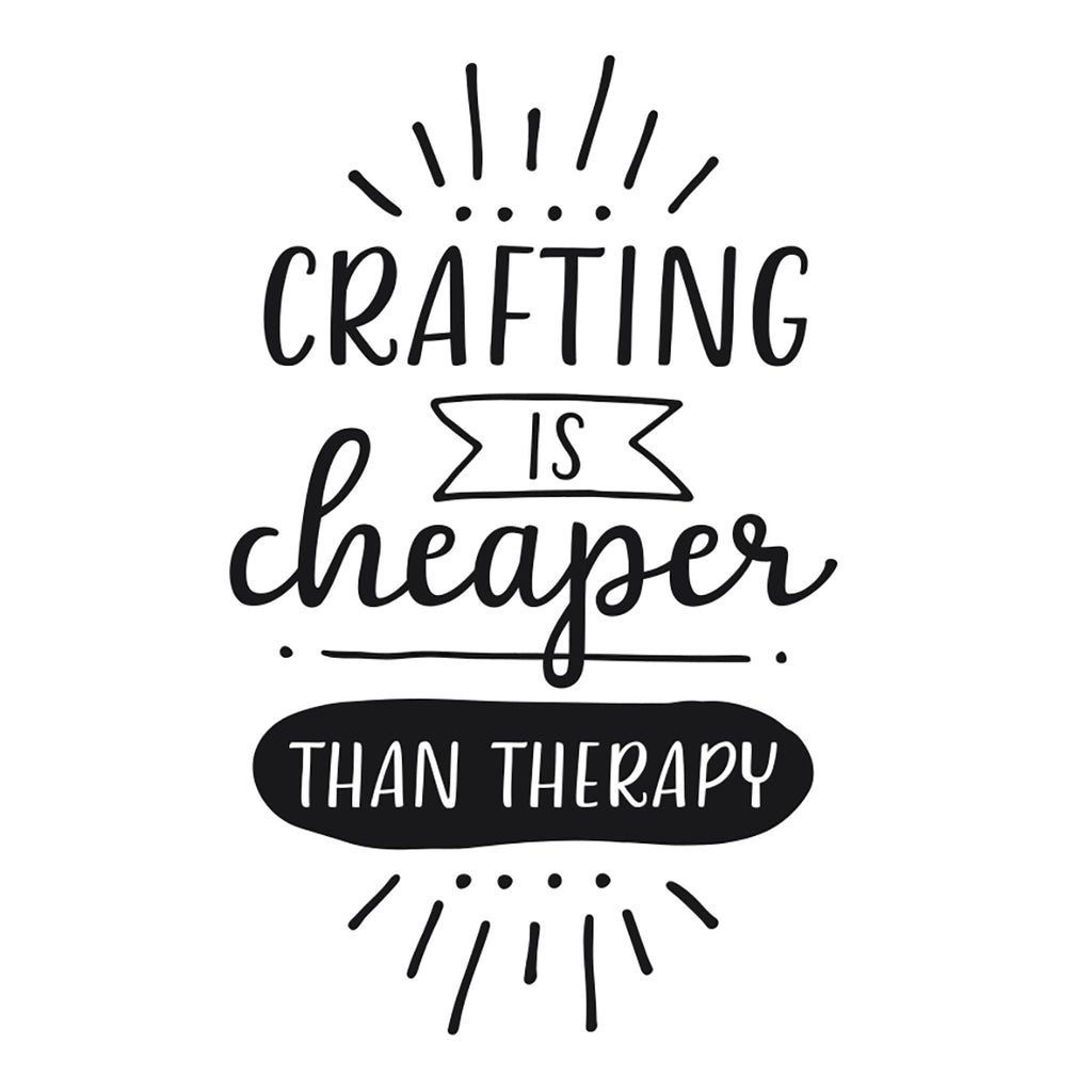 Crafting is Cheaper Than Therapy | 4.3" x 3.7" Vinyl Sticker | Peel and Stick Inspirational Motivational Quotes Stickers Gift | Decal for Hobbies Crafting Lovers
