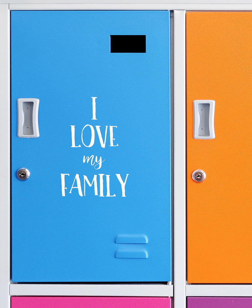 I Love My Family | 5.2" x 3.6" Vinyl Sticker | Peel and Stick Inspirational Motivational Quotes Stickers Gift | Decal for Family General Lovers